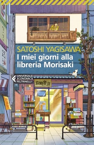 Yagisawa, Satoshi. I miei giorni alla libreria Morisaki. Feltrinelli, 2024.