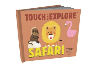 Babin, Stephanie / Xavier Deneux. Touch and Explore: Safari. Tourbillon, 2017.