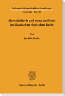 "Mora debitoris" und "mora creditoris" im klassischen römischen Recht.