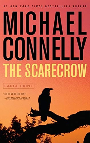 Connelly, Michael. The Scarecrow. Little, Brown Books for Young Readers, 2009.