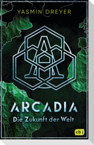 Arcadia - Die Zukunft der Welt
