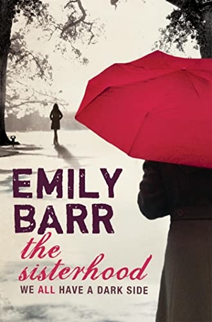 Barr, Emily. The Sisterhood - A gripping psychological thriller with a shocking twist. Yen Press, 2008.