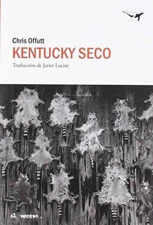 Offutt, Chris. Kentucky seco. Sajalín Editores, 2019.