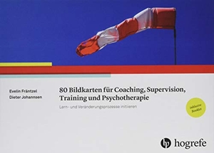 Fräntzel, Evelin / Dieter Johannsen. 80 Bildkarten für Coaching, Supervision, Training und Psychotherapie - Lern- und Veränderungsprozesse initiieren / inklusive Booklet. Hogrefe Verlag GmbH + Co., 2019.