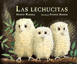 Waddell, Martin. Las Lechucitas / Owl Babies (Spanish Edition). Loqueleo, 2016.