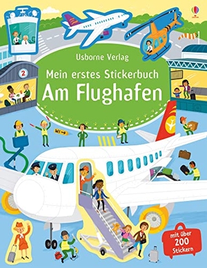 Smith, Sam. Mein erstes Stickerbuch: Am Flughafen. Usborne Verlag, 2017.