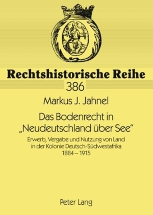 Jahnel, Markus (Hrsg.). Das Bodenrecht in 'Neudeutschland über See' - Erwerb, Vergabe und Nutzung von Land in der Kolonie Deutsch-Südwestafrika 1884-1915. Peter Lang, 2009.