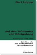 Auf den Trümmern von Königsberg