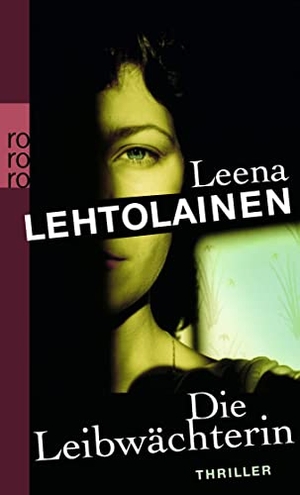 Lehtolainen, Leena. Die Leibwächterin. Rowohlt Taschenbuch, 2012.