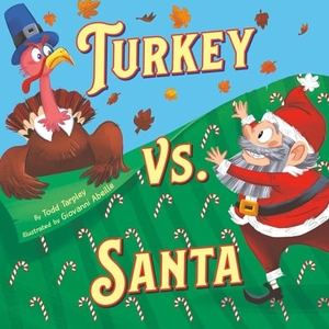 Tarpley, Todd. Turkey vs. Santa. Little, Brown Books for Young Readers, 2024.