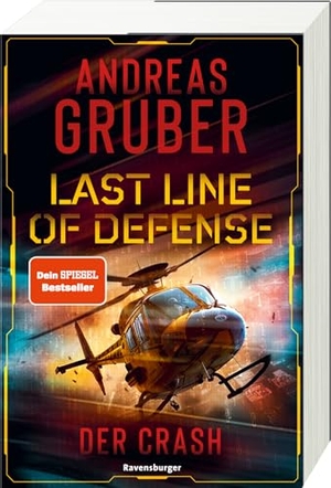 Gruber, Andreas. Last Line of Defense, Band 3 - Der Crash. Ravensburger Verlag, 2025.