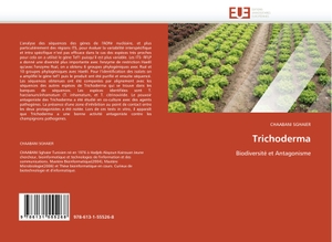 Sghaier, Chaabani. Trichoderma - Biodiversité et Antagonisme. Éditions universitaires européennes, 2010.