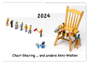 Chair-Sharing ... und andere Mini-Welten (Wandkalender 2024 DIN A2 quer), CALVENDO Monatskalender