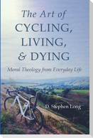 The Art of Cycling, Living, and Dying