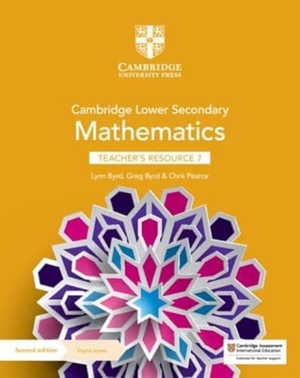 Byrd, Lynn / Byrd, Greg et al. Cambridge Lower Secondary Mathematics Teacher's Resource 7 with Digital Access. Cambridge University Press, 2021.