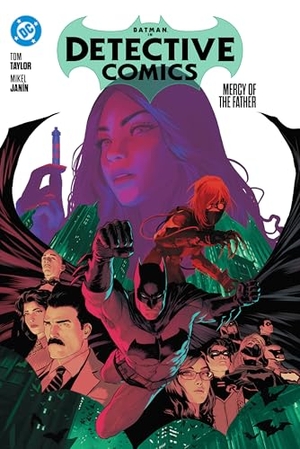 Janin, Mikel / Tom Taylor. Batman: Detective Comics Vol. 1: Mercy of the Father. DC Comics, 2025.