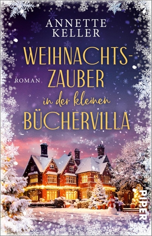 Keller, Annette. Weihnachtszauber in der kleinen Büchervilla - Roman | Band 2 der hinreißenden 'Books & Breakfast'-Reihe für Englandfans, Bücherwürmer und Romantiker:innen. Piper Verlag GmbH, 2026.