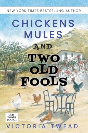 Twead, Victoria. Chickens, Mules and Two Old Fools. Ant Press, 2020.