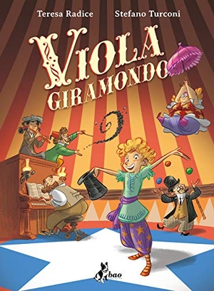 Radice, Teresa / Stefano Turconi. Viola giramondo. , 2020.