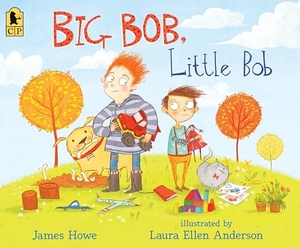 Howe, James. Big Bob, Little Bob. Candlewick Press (MA), 2021.