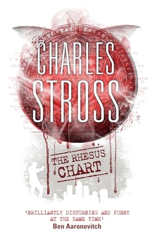 Stross, Charles. The Rhesus Chart - A Laundry Files novel. Yen Press, 2015.