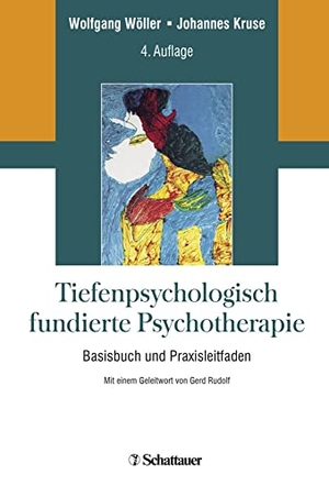 Wöller, Wolfgang / Johannes Kruse (Hrsg.). Tiefenpsychologisch fundierte Psychotherapie - Basisbuch und Praxisleitfaden. SCHATTAUER, 2018.
