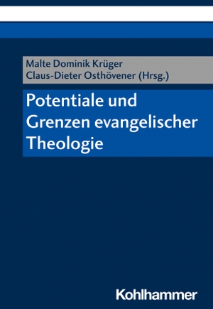 Krüger, Malte Dominik / Claus-Dieter Osthövener (Hrsg.). Potentiale und Grenzen evangelischer Theologie. Kohlhammer W., 2021.