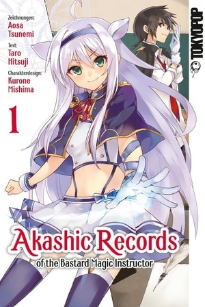 Tsunemi, Aosa / Mishima, Kurone et al. Akashic Records of the Bastard Magic Instructor 01. TOKYOPOP GmbH, 2019.