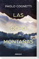 Las Ocho Montañas / The Eight Mountains