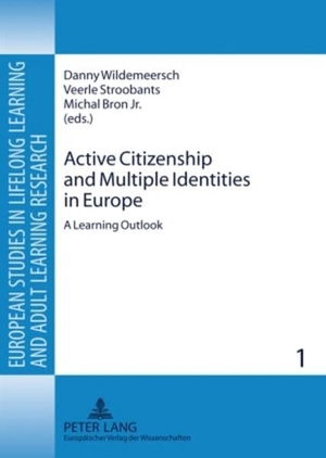 Wildemeersch, Danny / Michal Bron Jr. et al (Hrsg.). Active Citizenship and Multiple Identities in Europe - A Learning Outlook. Peter Lang, 2005.