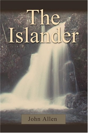 Allen, John. The Islander. Author Solutions Inc, 2001.