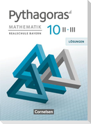 Pythagoras 10. Jahrgangsstufe (WPF II/III) - Realschule Bayern - Lösungen zum Schülerbuch