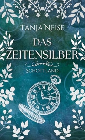 Neise, Tanja. Das Zeitensilber - Schottland. Books on Demand, 2023.