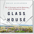 Glass House: The 1% Economy and the Shattering of the All-American Town
