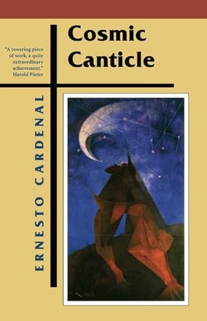 Cardenal, Ernesto. Cosmic Canticle. Northwestern University Press, 2002.