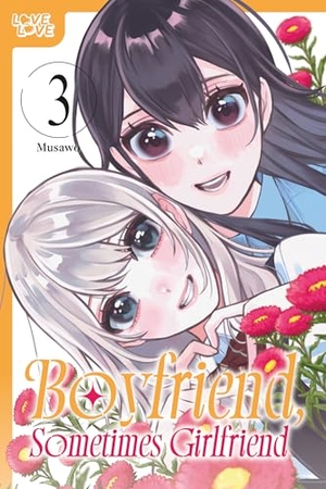 Musawo. Boyfriend, Sometimes Girlfriend, Volume 3. TokyoPop, 2026.