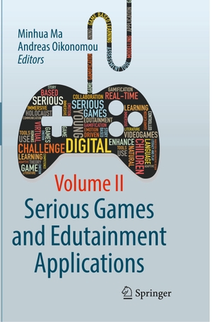 Oikonomou, Andreas / Minhua Ma (Hrsg.). Serious Games and Edutainment Applications - Volume II. Springer International Publishing, 2018.