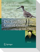Das Vogelbuch von Conrad Gessner (1516-1565)