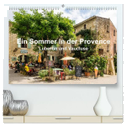 Ein Sommer in der Provence: Luberon und Vaucluse (hochwertiger Premium Wandkalender 2024 DIN A2 quer), Kunstdruck in Hochglanz
