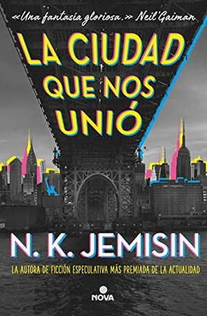 Jemisin, N. K.. La Ciudad Que Nos Unió / The City We Became. Prh Grupo Editorial, 2020.