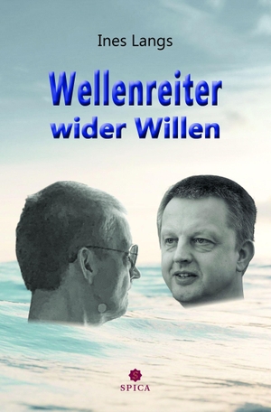 Langs, Ines. Wellenreiter wider Willen. Spica Verlag GmbH, 2021.