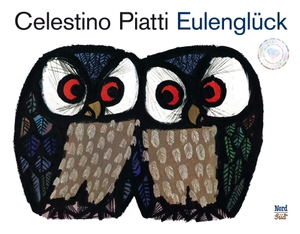 Piatti, Celestino. Eulenglück. NordSüd Verlag AG, 2013.