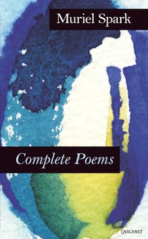 Spark, Muriel. Complete Poems. Carcanet Press Ltd, 2015.
