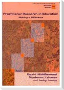 Practitioner Research in Education