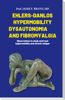 Ehlers-Danlos Hypermobile, Dysautonomia and Fibromyalgia