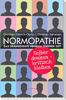 Normopathie - Das drängendste Problem unserer Zeit