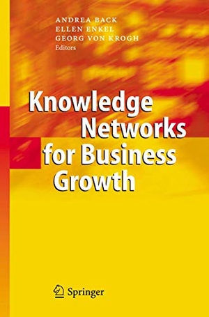 Back, Andrea / Georg Von Krogh et al (Hrsg.). Knowledge Networks for Business Growth. Springer Berlin Heidelberg, 2010.