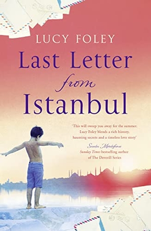 Foley, Lucy. Last Letter from Istanbul. HarperCollins Publishers, 2018.