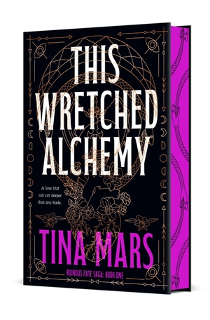 Mars, Tina. This Wretched Alchemy - Ruinous Fate Saga: Book One. Macmillan USA, 2026.