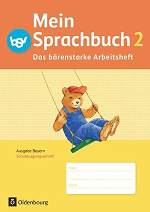 Klug, Andrea / Kuester, Ursula von et al. Mein Sprachbuch 2. Jahrgangsstufe. Das bärenstarke Arbeitsheft. Schulausgangsschrift. Ausgabe Bayern. - Das bärenstarke Arbeitsheft - Arbeitsheft in Schulausgangsschrift. Oldenbourg Schulbuchverl., 2014.